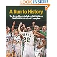 Run to History: The 2008-09 Rocky Mountain College Battlin' Bears men's basketball team | NAIA champions by The Billings Gazette