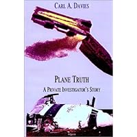 Plane Truth: A Private Investigator's Story