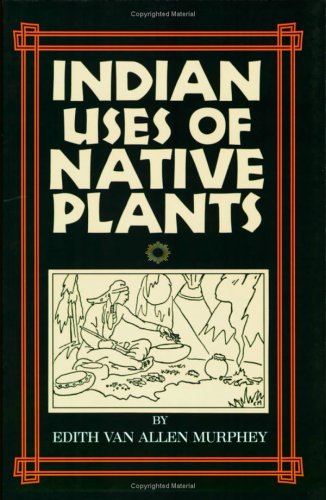 Indian Uses of Native Plants under Ethnobotany in The Books Store