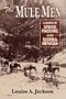 The Mule Men: A History of Stock Packing in the Sierra Nevada