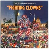 Revue Firesign Theatre  / Fighting Clowns