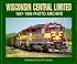 Wisconsin Central Limited 1987-1996 Photo Archive (Photo Archive Series)