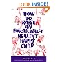 How to Raise an Emotionally Healthy, Happy Child