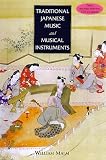 Traditional Japanese Music and Musical Instruments (Yamaguchi Kan Series)
