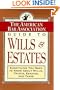 ABA Guide to Wills and Estates: Everything You Need to Know About Wills, Trusts, Estates, and Taxes (The American Bar Assoc)
