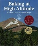 Product details for Baking at High Altitude: The Muffin Lady's Old Fashioned Recipes