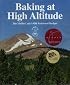 Baking at High Altitude: The Muffin Lady's Old Fashioned Recipes