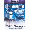 The History File - Great Adventurers: Ernest Shackleton [DVD]