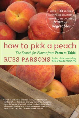 How to Pick a Peach: The Search for Flavor from Farm to Table