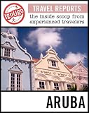 IgoUgo Travel Report: Aruba: The Inside Scoop from Experienced Travelers