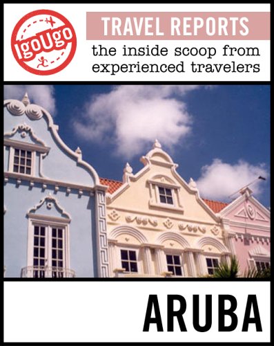 IgoUgo Travel Report: Aruba: The Inside Scoop from Experienced Travelers