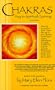 Chakras: Key to Spiritual Opening, Second Edition