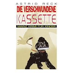 Die verschwundene Kassette. Mainz Krimi f�r Kinder.