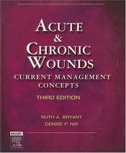 Acute and Chronic Wounds: Current Management Concepts (Acute and Chronic Wounds Current Management Concepts)