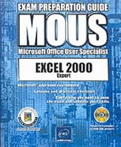 Excel 2000 Expert MOUS Exam: Exam Preparation Guide