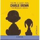 You're a Good Man, Charlie Brown (1999 Broadway Revival Cast) by  Anthony Rapp, Ilana Levine, Roger Bart, Andrew Lippa, and Stanley Mathis 