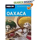 Click here to buy Moon Oaxaca (Moon Handbooks) by  Bruce Whipperman.