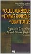 Le calcul num�rique en finance empirique et quantitative : ing�nierie financi�re et Excel