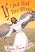 Book If I Just Had Two Wings