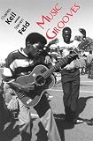 Music Grooves: Essays And Dialogues