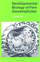 Developmental Biology of Fern Gametophytes (Developmental and Cell Biology Series)