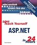 Sams Teach Yourself ASP.NET in 24 Hours: Complete Starter Kit (Sams Teach Yourself in 24 Hours)