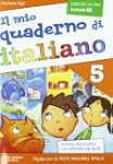 Il mio quaderno di italiano. Per la S...