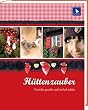 H�ttenzauber: Gestickt, gen�ht und einfach sch�n