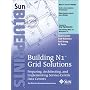 Building N1(TM) Grid Solutions: Preparing, Architecting, and Implementing Service-Centric Data Centers (Sun BluePrints, The Official Sun Microsystems Resource Series)