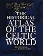 The Historical Atlas of the Celtic World