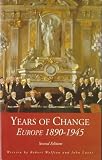 Years of Change: European History, 1890-1945 (Years Of...)