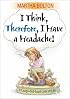 I Think, Therefore I Have a Headache!: A Laugh-Out-Loud Look at Life