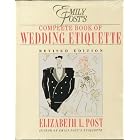 Emily Post's Complete Book of Wedding Etiquette Including Planner: Emily Post's Wedding... by  Elizabeth L. Post and Emily Post