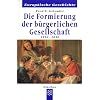 Die Formierung der b�rgerlichen Gesellschaft: 1550-1850