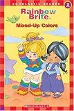 Rainbow Brite Reader: Mixed-Up Colors (Rainbow Brite)