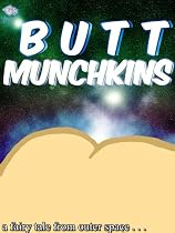Click to Download Free Kindle Book -> The Butt Munchkins (Fairy Tales From Outer Space)