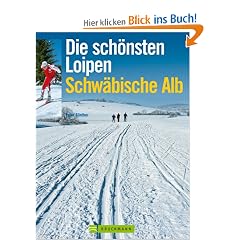 Die sch�nsten Loipen Schw�bische Alb