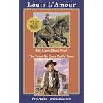 Bill Carey Rides West & The Town No Guns Could Tame (Louis L'Amour) book cover