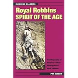 royal robbins spirit of the age climbing classics
