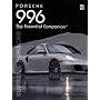 Porsche 996: Supreme Porsche (Essential Companion Series)