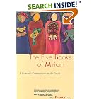 Click here to buy Five Books Of Miriam: A Woman's Commentary on the Torah by  Ellen Frankel.