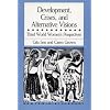 Development, Crises and Alternative Visions: Third World Women's Perspectives (New Feminist Library)
