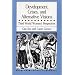 Development, Crises and Alternative Visions: Third World Women's Perspectives (New Feminist Library)