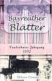 Bayreuther Bl�tter: Monatschrift, unter der Redaktion von Hans von Wolzogen; herausgegeben vom Allgemeinen Richard Wagner-Verein. Jahrgang 15. 1892 - Unknown Author