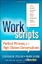 Workscripts: Perfect Phrases for High Stakes Conversations