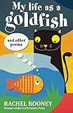 My life as a goldfish and other poems