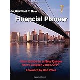 so you want to be a financial planner your guide to a new career 7th edition
