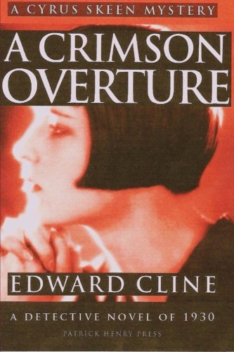 A Crimson Overture A Detective Novel of 1930 The Cyrus Skeen Detective Series  Volume 51492252190