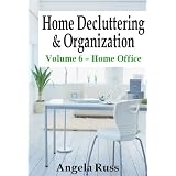 HomeDeclutteringandOrganization-Volume6:HomeOffice