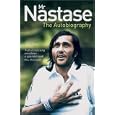 Mr Nastase: The Autobiography by Ilie Nastase